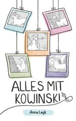 Alles mit Kowinski Cover des Buches Alles mit Kowinski (ISBN: 9783695136216)