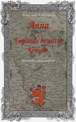 Anna - Englands bergische Königin Cover des Buches Anna - Englands bergische Königin (ISBN: 9783695136834)