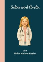 Selina wird Ärztin Cover des Buches Selina wird Ärztin (ISBN: 9783695143825)