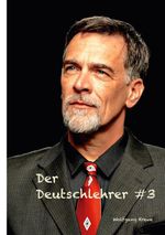 Der Deutschlehrer #3 Cover des Buches Der Deutschlehrer #3 (ISBN: 9783695144938)