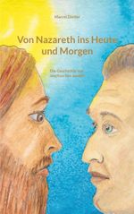 Von Nazareth ins Heute und Morgen Cover des Buches Von Nazareth ins Heute und Morgen (ISBN: 9783695145355)