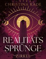 Realitätssprünge - Zirkel Cover des Buches Realitätssprünge - Zirkel (ISBN: 9783695148783)