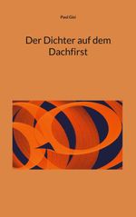 Der Dichter auf dem Dachfirst Cover des Buches Der Dichter auf dem Dachfirst (ISBN: 9783695157129)