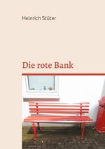 Die rote Bank Cover des Buches Die rote Bank (ISBN: 9783695158126)