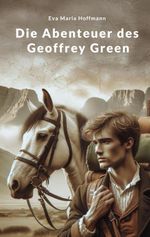 Die Abenteuer des Geoffrey Green Cover des Buches Die Abenteuer des Geoffrey Green (ISBN: 9783695158607)