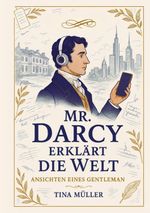 Mr. Darcy erklärt die Welt Cover des Buches Mr. Darcy erklärt die Welt (ISBN: 9783695158843)