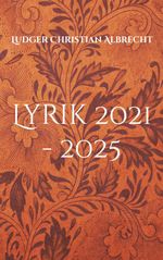 Lyrik 2021 - 2025 Cover des Buches Lyrik 2021 - 2025 (ISBN: 9783695160396)