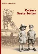 Kaisers Gastarbeiter Cover des Buches Kaisers Gastarbeiter (ISBN: 9783695160402)