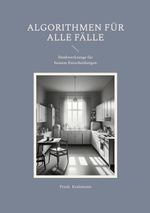 Algorithmen für alle Fälle Cover des Buches Algorithmen für alle Fälle (ISBN: 9783695162031)