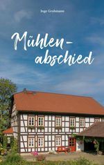 Mühlenabschied Cover des Buches Mühlenabschied (ISBN: 9783695164011)