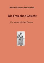 Die Frau ohne Gesicht Cover des Buches Die Frau ohne Gesicht (ISBN: 9783695170418)