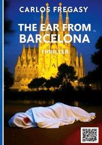 The ear from Barcelona Cover des Buches The ear from Barcelona (ISBN: 9783695176007)