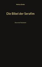 Die Bibel der Serafim Cover des Buches Die Bibel der Serafim (ISBN: 9783695177493)