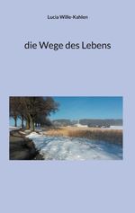 die Wege des Lebens Cover des Buches die Wege des Lebens (ISBN: 9783695183876)