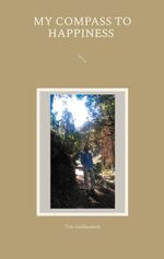 My Compass to Happiness Cover des Buches My Compass to Happiness (ISBN: 9783695185627)