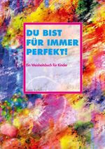 Du bist für immer perfekt! Cover des Buches Du bist für immer perfekt! (ISBN: 9783695189793)