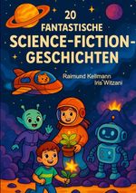 20 fantastische Science-Fiction-Geschichten Cover des Buches 20 fantastische Science-Fiction-Geschichten (ISBN: 9783695189809)