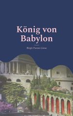 König von Babylon Cover des Buches König von Babylon (ISBN: 9783695189861)