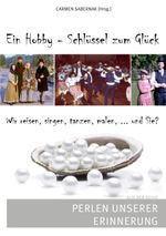 Ein Hobby - Schlüssel zum Glück Cover des Buches Ein Hobby - Schlüssel zum Glück (ISBN: 9783695191611)