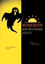 Mutprobe: Angst - das Workbook Cover des Buches Mutprobe: Angst - das Workbook (ISBN: 9783695193257)