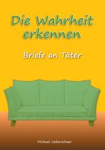 Die Wahrheit erkennen Cover des Buches Die Wahrheit erkennen (ISBN: 9783695193615)