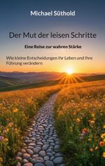 Der Mut der leisen Schritte Cover des Buches Der Mut der leisen Schritte (ISBN: 9783695194209)
