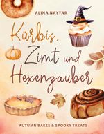 Kürbis, Zimt & Hexenzauber Cover des Buches Kürbis, Zimt & Hexenzauber (ISBN: 9783695197958)