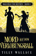 Mord auf dem Verlobungsball Cover des Buches Mord auf dem Verlobungsball (ISBN: 9783695609871)