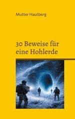 30 Beweise für eine Hohlerde Cover des Buches 30 Beweise für eine Hohlerde (ISBN: 9783695706426)