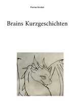 Brains Kurzgeschichten Cover des Buches Brains Kurzgeschichten (ISBN: 9783695706433)