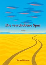 Die verschobene Spur Cover des Buches Die verschobene Spur (ISBN: 9783695709915)