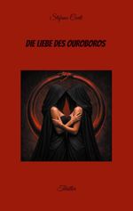 Die Liebe des Ouroboros Cover des Buches Die Liebe des Ouroboros (ISBN: 9783695711789)