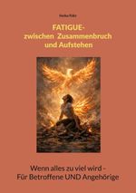 Fatigue - Zwischen Zusammenbruch und Aufstehen Cover des Buches Fatigue - Zwischen Zusammenbruch und Aufstehen (ISBN: 9783695711888)