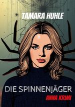 Die Spinnenjäger Cover des Buches Die Spinnenjäger (ISBN: 9783695712038)
