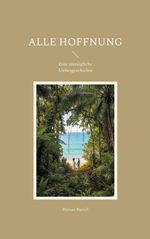 Alle Hoffnung Cover des Buches Alle Hoffnung (ISBN: 9783695713998)