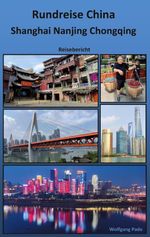 Rundreise China Shanghai Nanjing Chongqing Cover des Buches Rundreise China Shanghai Nanjing Chongqing (ISBN: 9783695716036)