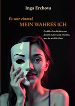 Es war einmal mein wahres Ich Cover des Buches Es war einmal mein wahres Ich (ISBN: 9783695717514)