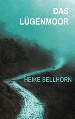 Das Lügenmoor Cover des Buches Das Lügenmoor (ISBN: 9783695717521)