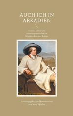 Auch ich in Arkadien Cover des Buches Auch ich in Arkadien (ISBN: 9783695724949)