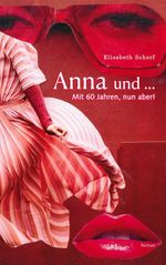 Anna und ... Cover des Buches Anna und ... (ISBN: 9783695730308)