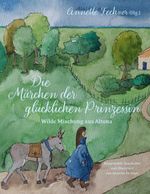 Die Märchen der glücklichen Prinzessin Cover des Buches Die Märchen der glücklichen Prinzessin (ISBN: 9783695734283)