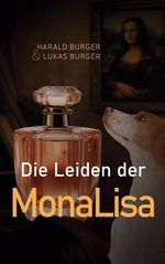 Die Leiden der MonaLisa Cover des Buches Die Leiden der MonaLisa (ISBN: 9783695737055)