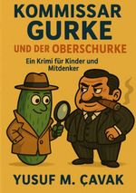 Kommissar Gurke und der Oberschurke Cover des Buches Kommissar Gurke und der Oberschurke (ISBN: 9783695742837)