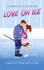 Love on Ice Cover des Buches Love on Ice (ISBN: 9783695749201)