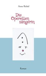 Die Operettensängerin Cover des Buches Die Operettensängerin (ISBN: 9783695749416)