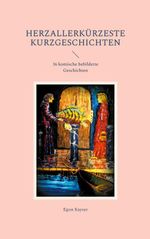 herzallerkürzeste Kurzgeschichten Cover des Buches herzallerkürzeste Kurzgeschichten (ISBN: 9783695758081)