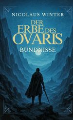 Der Erbe des Ovaris - Bündnisse Cover des Buches Der Erbe des Ovaris - Bündnisse (ISBN: 9783695759415)