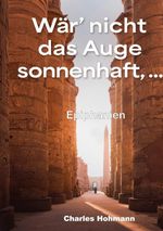 Wär' nicht das Auge sonnenhaft, ... Cover des Buches Wär' nicht das Auge sonnenhaft, ... (ISBN: 9783696318796)