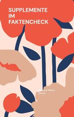 Supplemente im Faktencheck Cover des Buches Supplemente im Faktencheck (ISBN: 9783696355098)