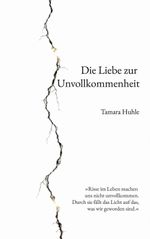 Die Liebe zur Unvollkommenheit Cover des Buches Die Liebe zur Unvollkommenheit (ISBN: 9783696357030)